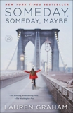 Someday, Someday, Maybe: A Novel, Graham, Lauren