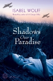 Shadows Over Paradise: A Novel, Wolff, Isabel