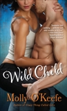 Wild Child: A Novel, O'Keefe, Molly