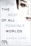 The Best of All Possible Worlds: A Novel, Lord, Karen