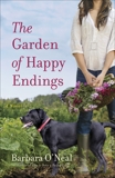 The Garden of Happy Endings: A Novel, O'Neal, Barbara