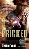 Tricked: The Iron Druid Chronicles, Book Four, Hearne, Kevin