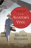 The Aviator's Wife: A Novel, Benjamin, Melanie