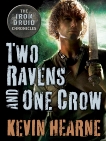 Two Ravens and One Crow: An Iron Druid Chronicles Novella, Hearne, Kevin