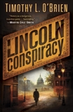 The Lincoln Conspiracy: A Novel, O'Brien, Timothy L.