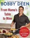 From Mama's Table to Mine: Everybody's Favorite Comfort Foods at 350 Calories or Less: A Cookbook, Deen, Bobby