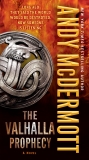 The Valhalla Prophecy: A Novel, McDermott, Andy
