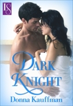 Dark Knight: A Loveswept Classic Romance, Kauffman, Donna