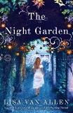 The Night Garden: A Novel, Van Allen, Lisa