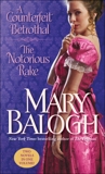 A Counterfeit Betrothal/The Notorious Rake: Two Novels in One Volume, Balogh, Mary