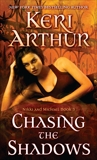 Chasing the Shadows: Nikki and Michael Book 3, Arthur, Keri