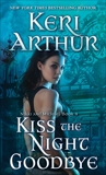 Kiss the Night Goodbye: Nikki and Michael Book 4, Arthur, Keri