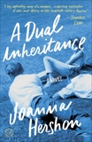 A Dual Inheritance: A Novel, Hershon, Joanna