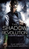 The Shadow Revolution: Crown & Key, Griffith, Susan & Griffith, Clay