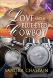 Love and a Blue-Eyed Cowboy: A Loveswept Classic Romance, Chastain, Sandra