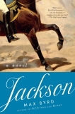 Jackson: A Novel, Byrd, Max