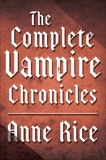 The Complete Vampire Chronicles 12-Book Bundle, Rice, Anne