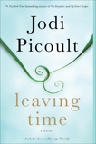 Leaving Time (with bonus novella Larger Than Life): A Novel, Picoult, Jodi