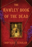 The Hawley Book of the Dead: A Novel, Szarlan, Chrysler