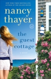 The Guest Cottage: A Novel, Thayer, Nancy