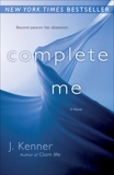 Complete Me: The Stark Series #3, Kenner, J.