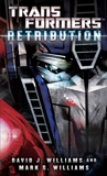 Transformers: Retribution: A Novel, Williams, David J. & Williams, Mark