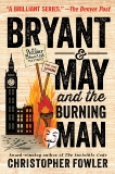 Bryant & May and the Burning Man: A Peculiar Crimes Unit Mystery, Fowler, Christopher