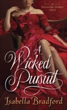 A Wicked Pursuit: A Breconridge Brothers Novel, Bradford, Isabella