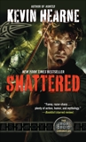 Shattered: The Iron Druid Chronicles, Book Seven, Hearne, Kevin