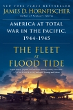 The Fleet at Flood Tide: America at Total War in the Pacific, 1944-1945, Hornfischer, James D.