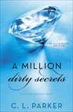 A Million Dirty Secrets: Million Dollar Duet, Parker, C. L.