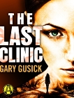 The Last Clinic: A Darla Cavannah Mystery, Gusick, Gary