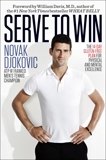 Serve to Win: The 14-Day Gluten-Free Plan for Physical and Mental Excellence, Djokovic, Novak