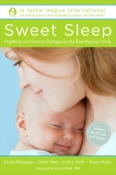 Sweet Sleep: Nighttime and Naptime Strategies for the Breastfeeding Family, Pitman, Teresa & Wiessinger, Diane & West, Diana & Smith, Linda J.