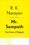 Mr. Sampath--The Printer of Malgudi, Narayan, R. K.