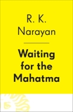 Waiting for the Mahatma, Narayan, R. K.