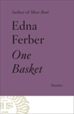 One Basket, Ferber, Edna