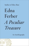 A Peculiar Treasure: An Autobiography, Ferber, Edna