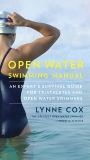 Open Water Swimming Manual: An Expert's Survival Guide for Triathletes and Open Water Swimmers, Cox, Lynne