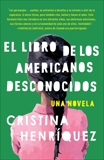 El libro de los americanos desconocidos, Henríquez, Cristina