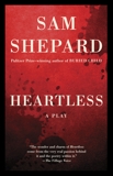 Heartless: A Play, Shepard, Sam