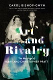 Art and Rivalry: The Marriage of Mary and Christopher Pratt, Bishop-Gwyn, Carol