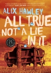 All True Not a Lie in It, Hawley, Alix