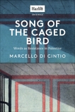 Song of the Caged Bird: Words as Resistance in Palestine, Di Cintio, Marcello