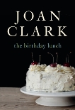 The Birthday Lunch, Clark, Joan