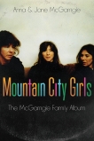 Mountain City Girls: The McGarrigle Family Album, McGarrigle, Anna & McGarrigle, Jane