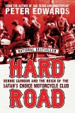 Hard Road: Bernie Guindon and the Reign of the Satan's Choice Motorcycle Club, Edwards, Peter