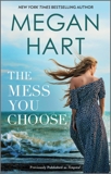 The Mess You Choose, Hart, Megan