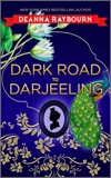 Dark Road to Darjeeling: A Historical Romance, Raybourn, Deanna