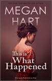 This is What Happened, Hart, Megan